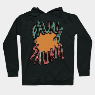 Fauna Sauna sunshine Hoodie